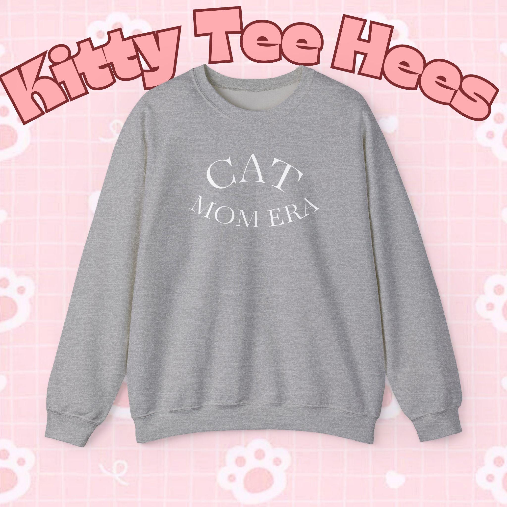 Cat Mom Era Sweatshirt, Pet Lover Gift - Kitty TeeHees