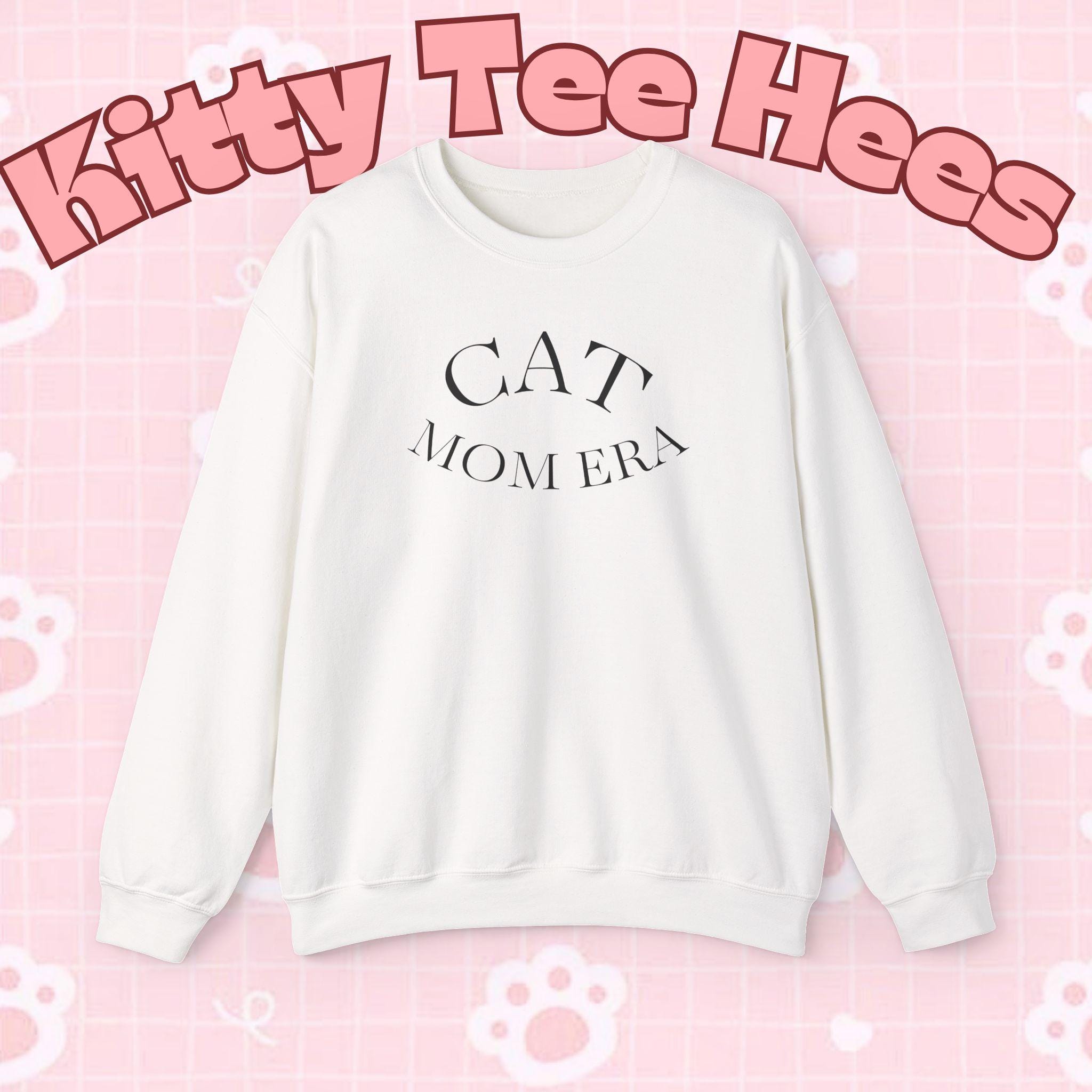 Cat Mom Era Sweatshirt, Pet Lover Gift - Kitty TeeHees