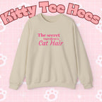The secret ingredient is Cat Hair Sweatshirt | Cat Lover Crewneck - Kitty TeeHees