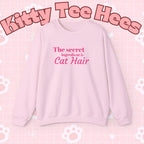 The secret ingredient is Cat Hair Sweatshirt | Cat Lover Crewneck - Kitty TeeHees