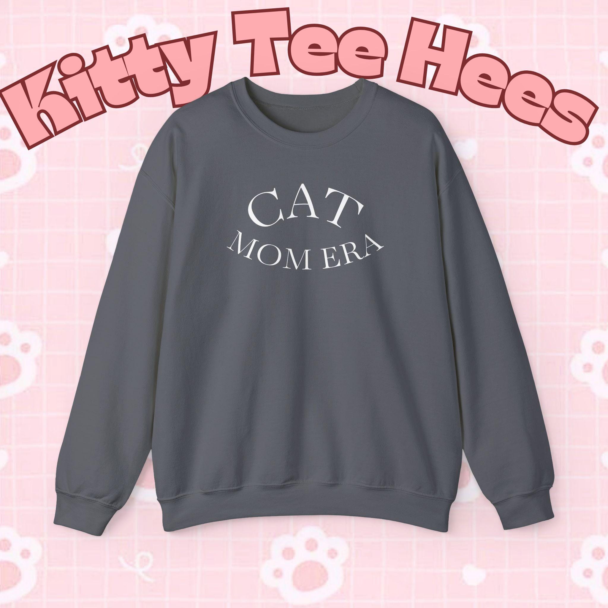 Cat Mom Era Sweatshirt, Pet Lover Gift - Kitty TeeHees