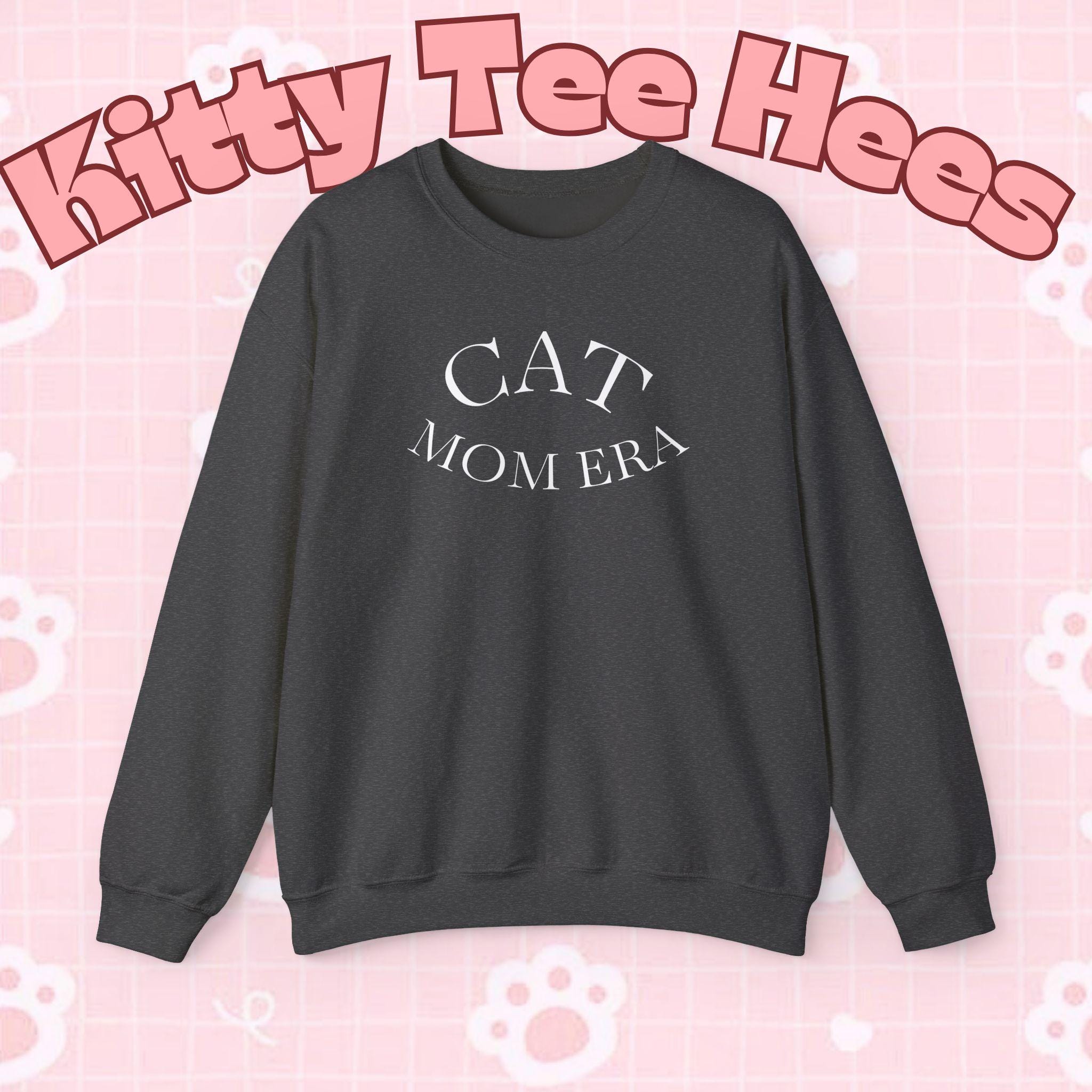 Cat Mom Era Sweatshirt, Pet Lover Gift - Kitty TeeHees